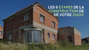 Le mode d’emploi pour la construction de votre Duo®